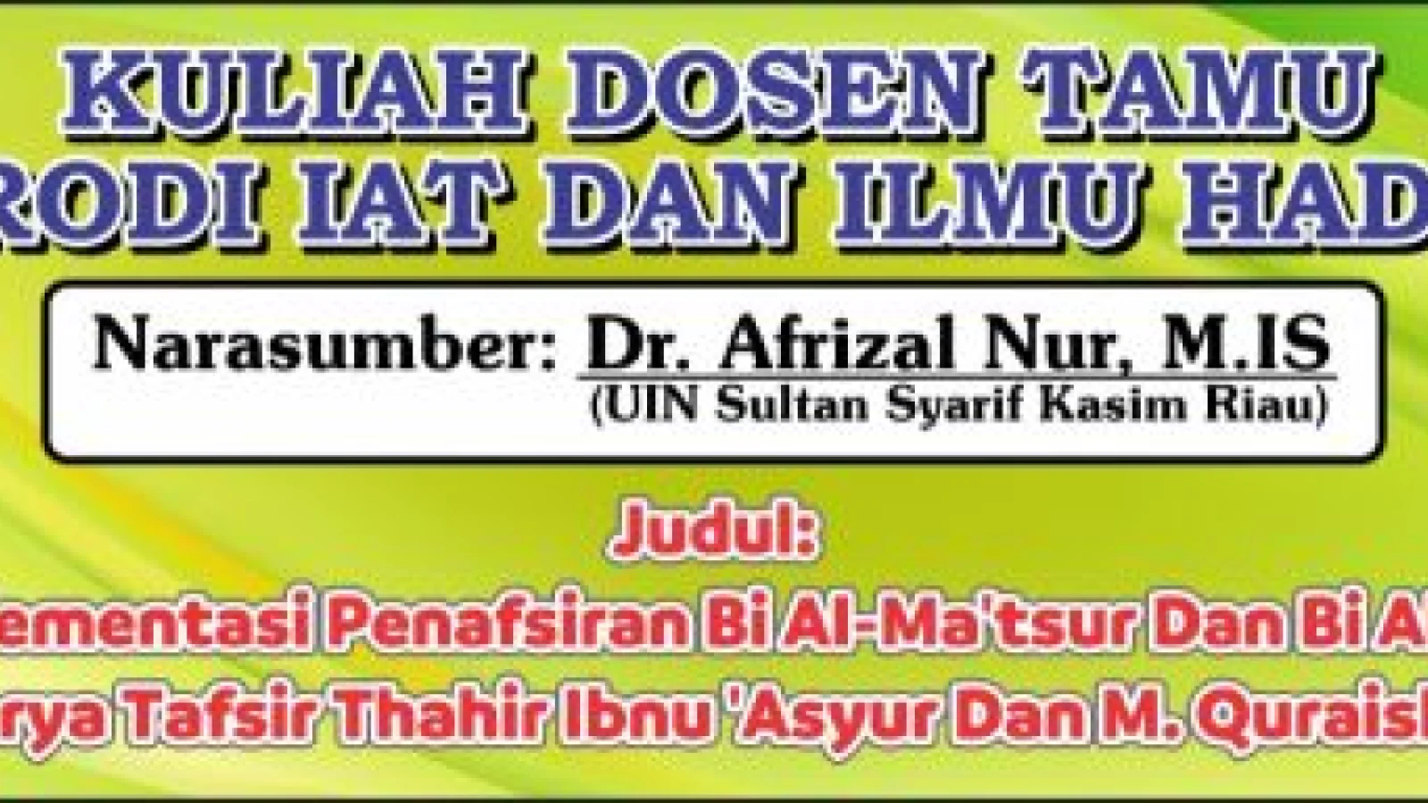 Prodi IAT dan Ilmu Hadis Gelar Kuliah Dosen Tamu Bahas Penafsiran dalam Karya Tafsir