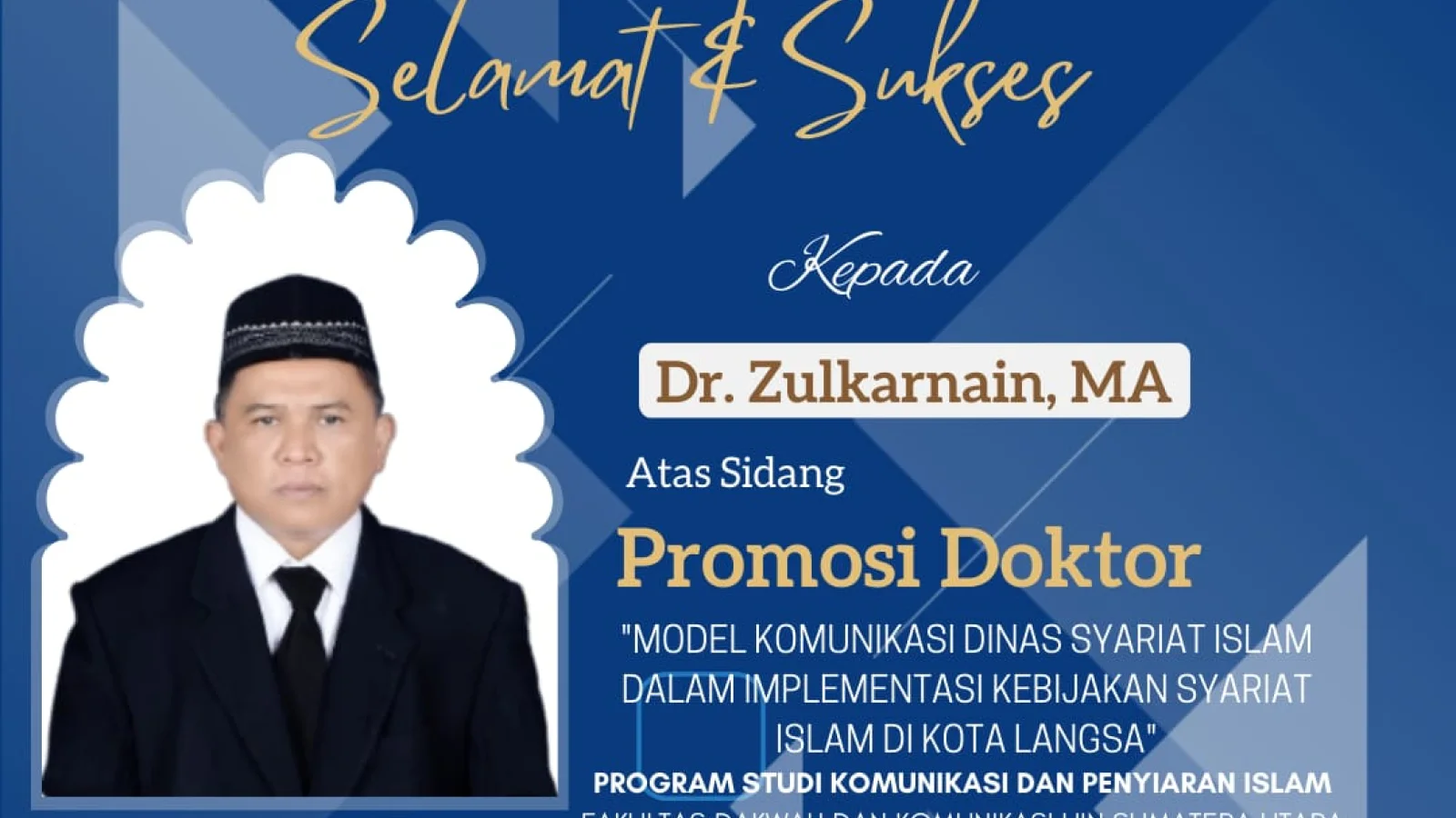 Selamat dan Sukses Ujian Terbuka Promosi Doktor Kepada Dr Zulkarnain, MA