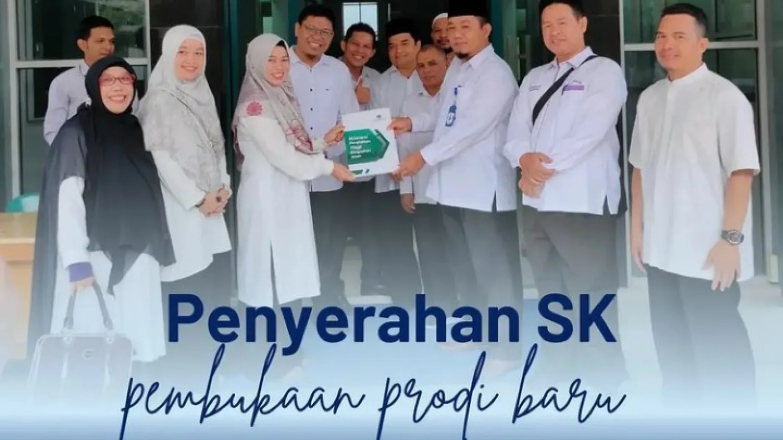 Penyerahan SK Pembukaan Prodi Baru : Prodi Psikologi Islam dan Sejarah Peradaban Islam