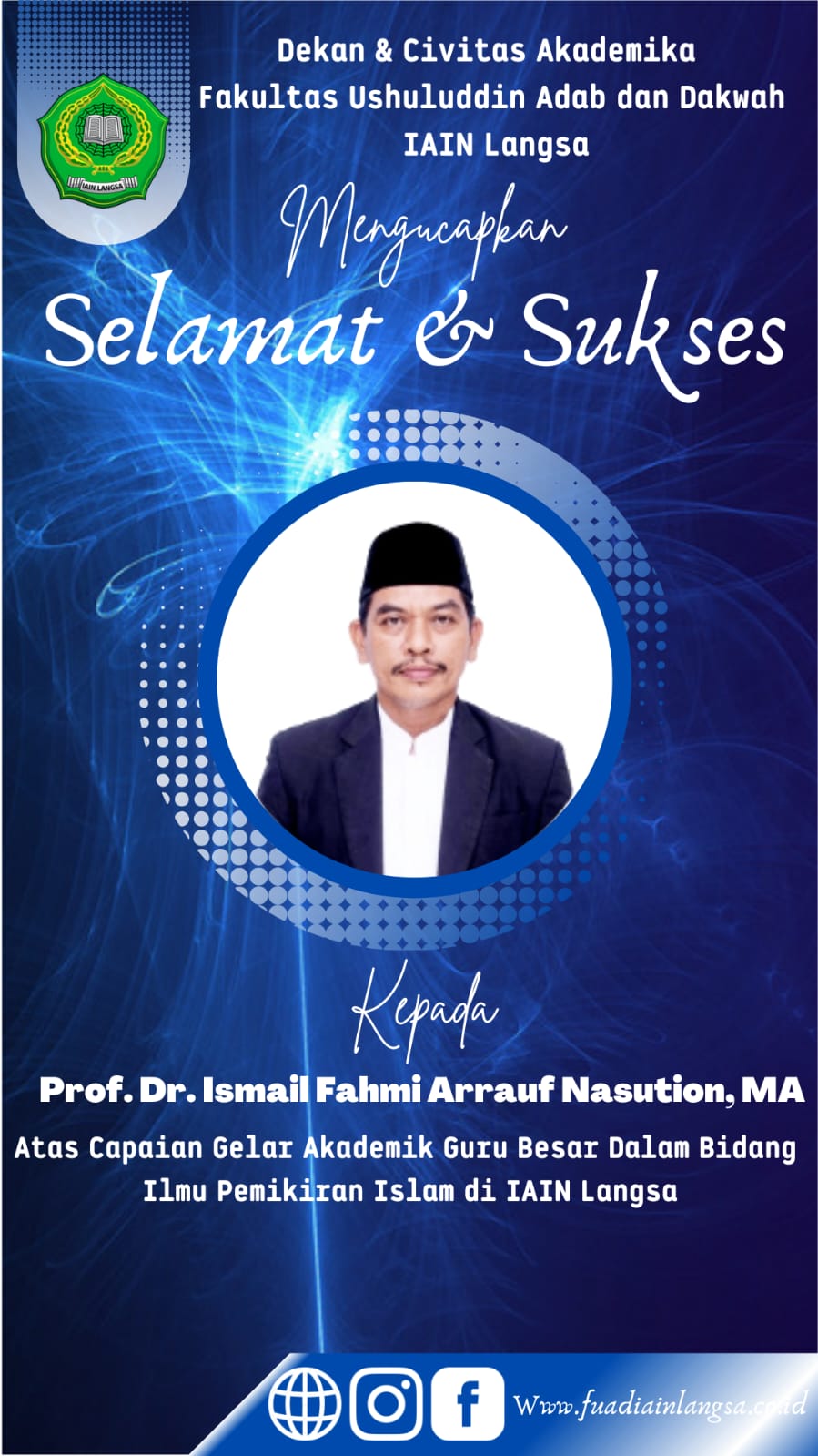 Selamat dan Sukses Prof. Dr. Ismail Fahmi Arrauf Nasution, M.A. Guru Besar Pertama di IAIN Langsa Pencetus Prodi Pemikiran Islam